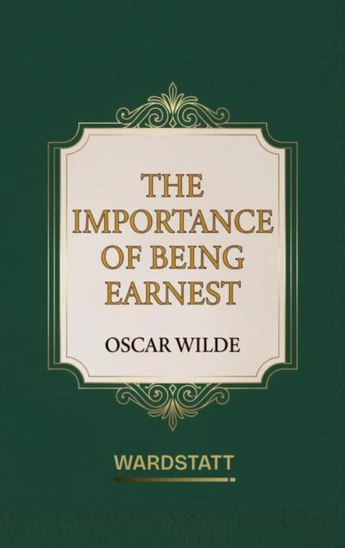 The Importance of Being Earnest