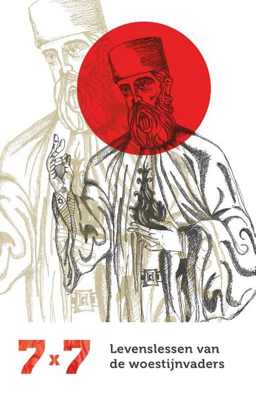 7 x 7 - Levenslessen van de woestijnvaders