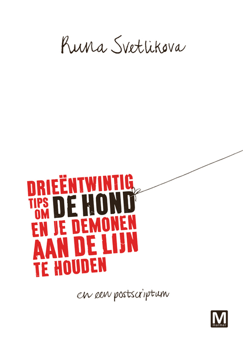 Drieëntwintig tips om de hond en je demonen aan de lijn te houden
