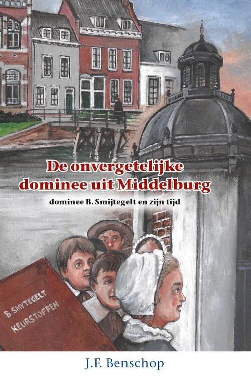 De onvergetelijke dominee uit Middelburg