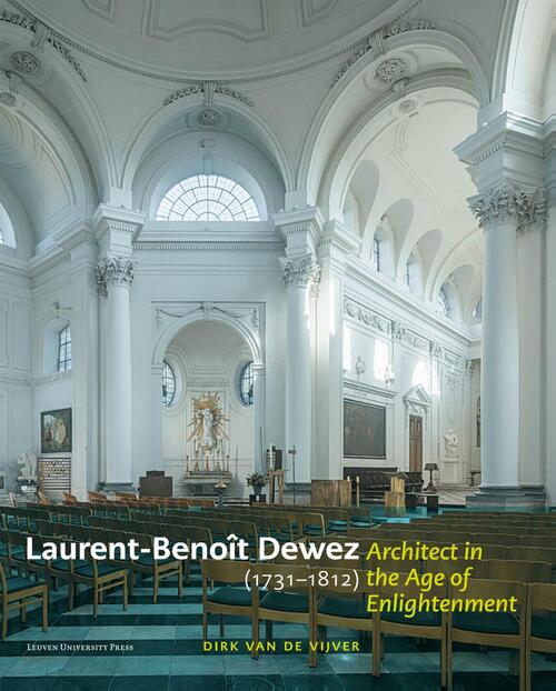 Laurent-Benoît Dewez (1732–1812), Architect in the Age of Enlightenment