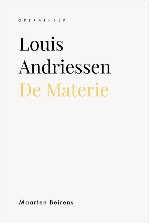 Louis Andriessen. De Materie