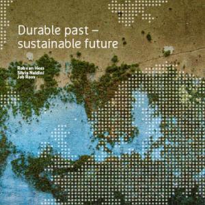 Durable past: sustainable future