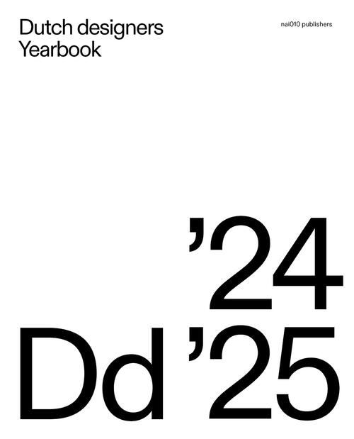 Dutch Designers Yearbook 2024 / 2025