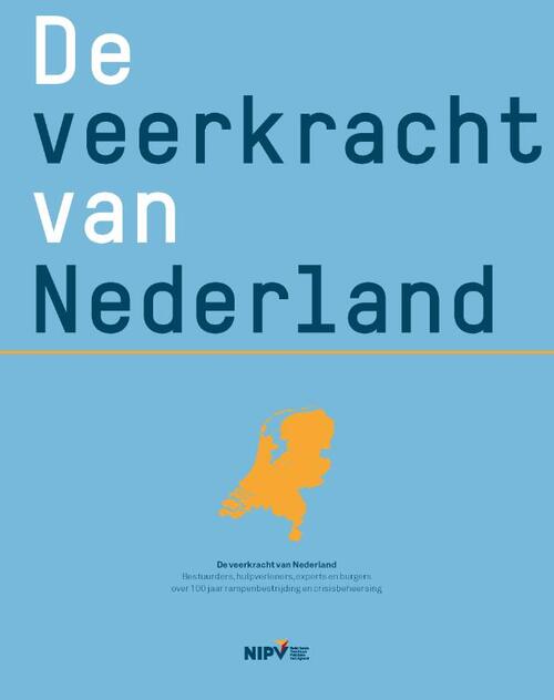 De Veerkracht Van Nederland Nipv Nederlands Instituut Publieke Veiligheid Boek