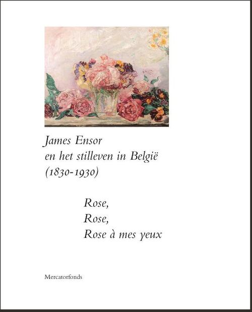 James Ensor en het Stilleven in België (1830-1930).