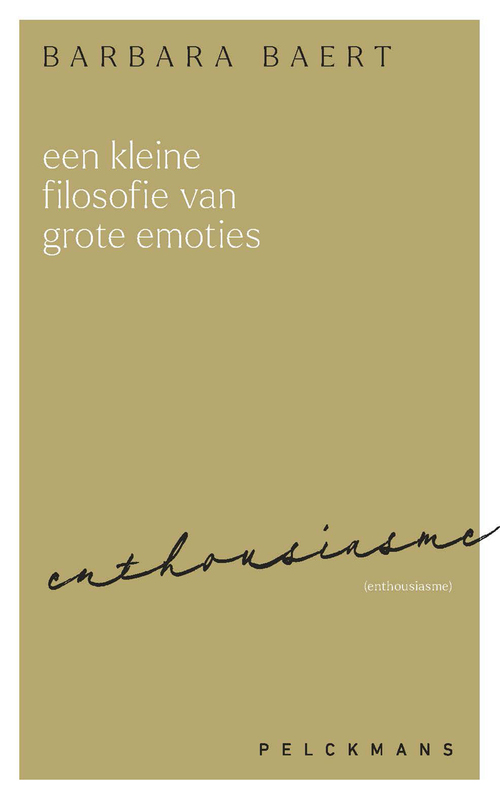 Een kleine filosofie van grote emoties: Enthousiasme