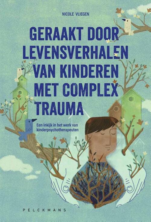 Geraakt door levensverhalen van kinderen met complex trauma