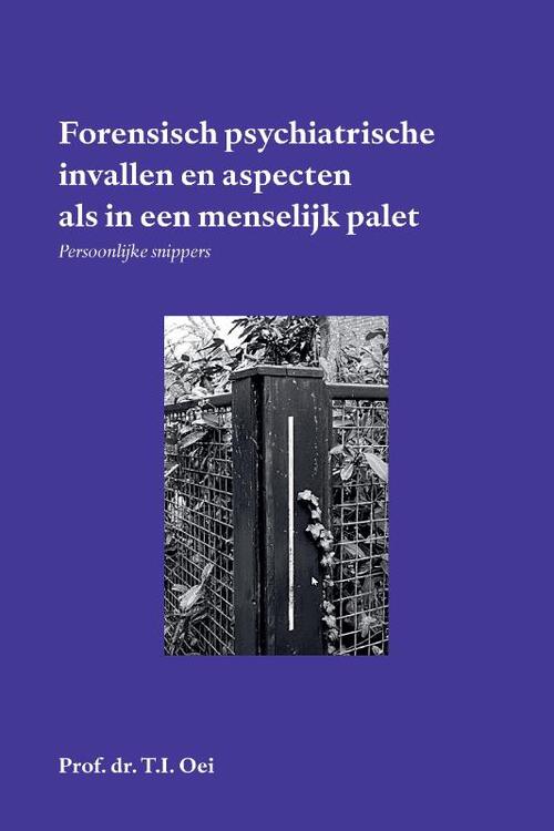 Forensische psychiatrie, psychologie en actualiteit