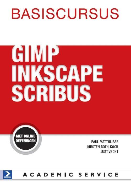 Basiscursus GIMP,Inkscape en Scribus, Kirsten Roth-Koch, Just Vecht ...