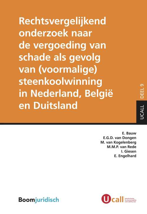Rechtsvergelijkend onderzoek naar de vergoeding van schade als gevolg van (voormalige) steenkoolwinning in Nederland, België en Duitsland
