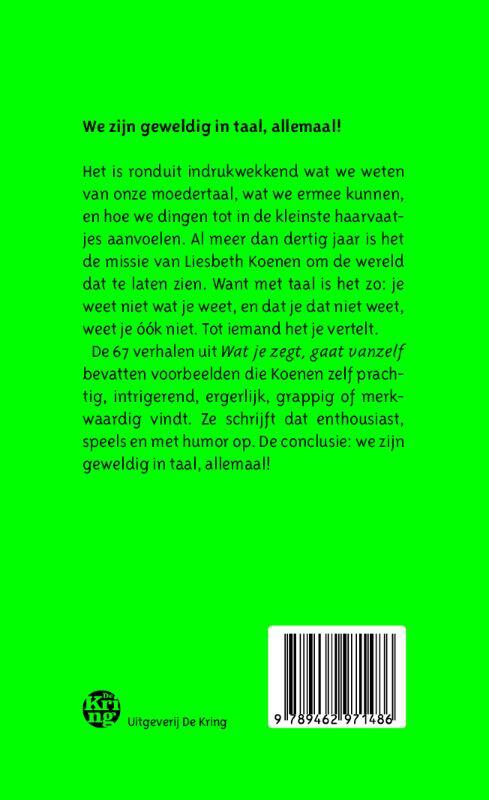 Wat je zegt, gaat vanzelf