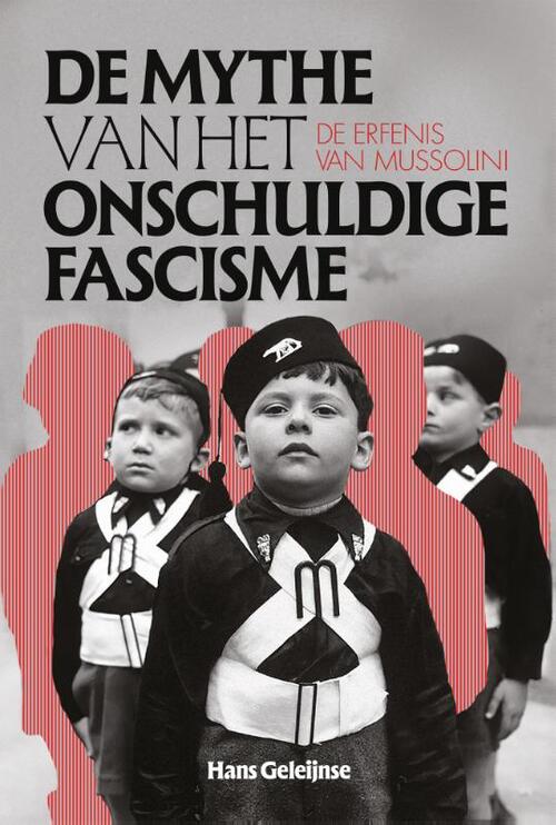 De mythe van het onschuldig fascisme
