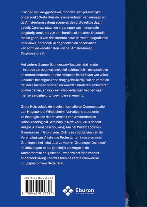 Ik ben een druggebruiker, maar wel een fatsoenlijke!