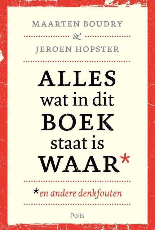 Alles wat in dit boek staat is waar (en andere denkfouten)