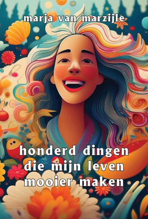 Honderd dingen die mijn leven mooier maken