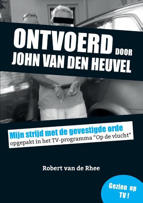 Ontvoerd door John van den Heuvel,