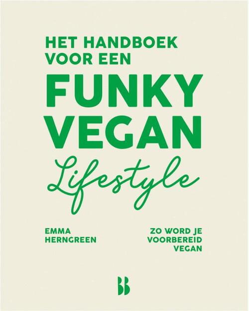Het handboek voor een funky vegan lifestyle