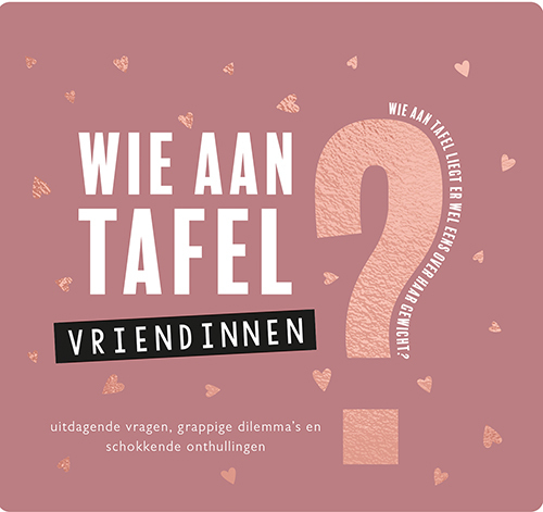 Wie aan tafel? Vriendinnen
