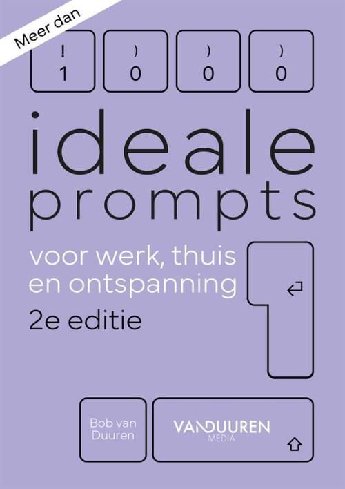 Meer dan 1000 ideale prompts voor werk, thuis en ontspanning 2e
