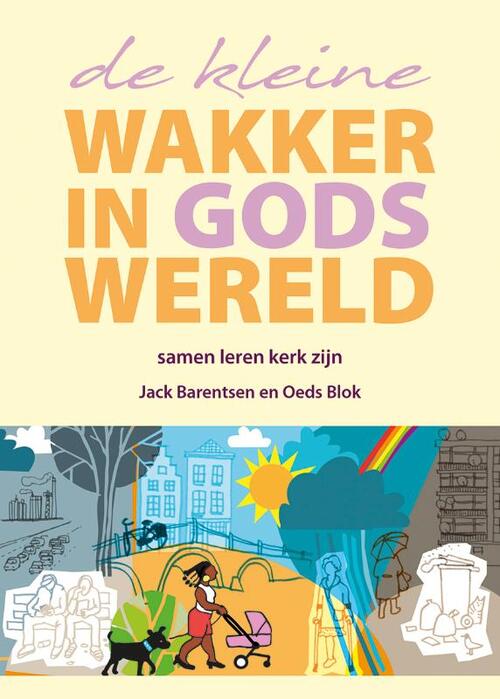 De kleine wakker in Gods wereld