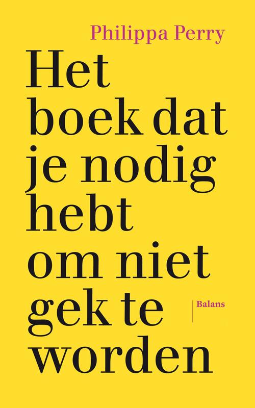 Het boek dat je nodig hebt om niet gek te worden