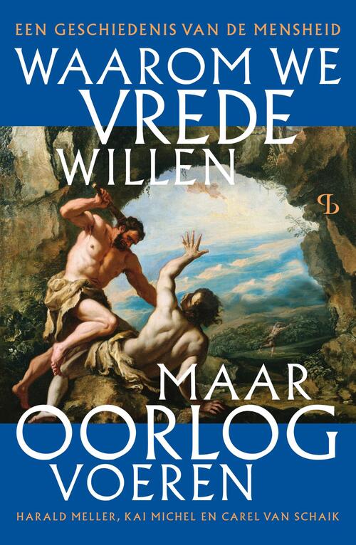 Waarom we vrede willen, maar oorlog voeren