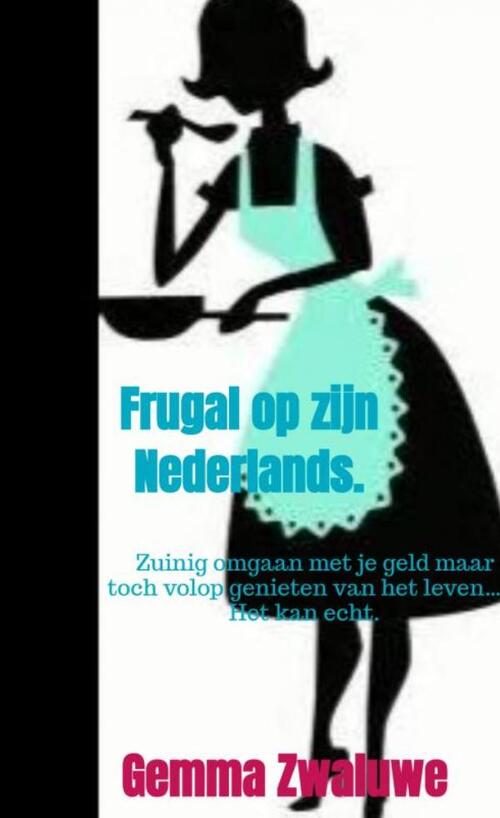 Frugal op zijn Nederlands.