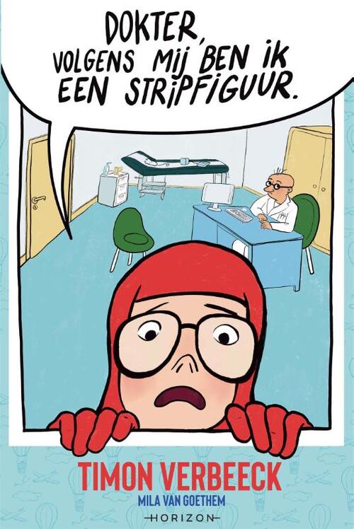 Dokter, volgens mij ben ik een stripfiguur