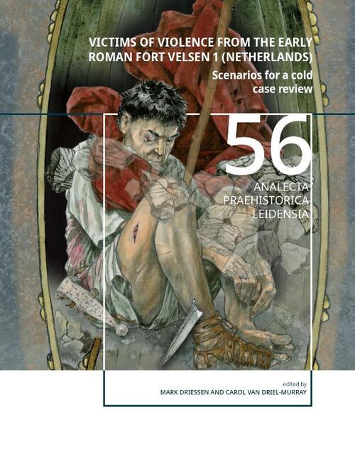 Victims of Violence from the early Roman fort Velsen 1 (Netherlands)