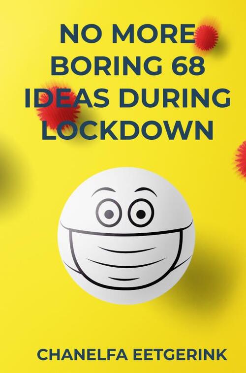 No More Boring 68 Ideas During Lockdown