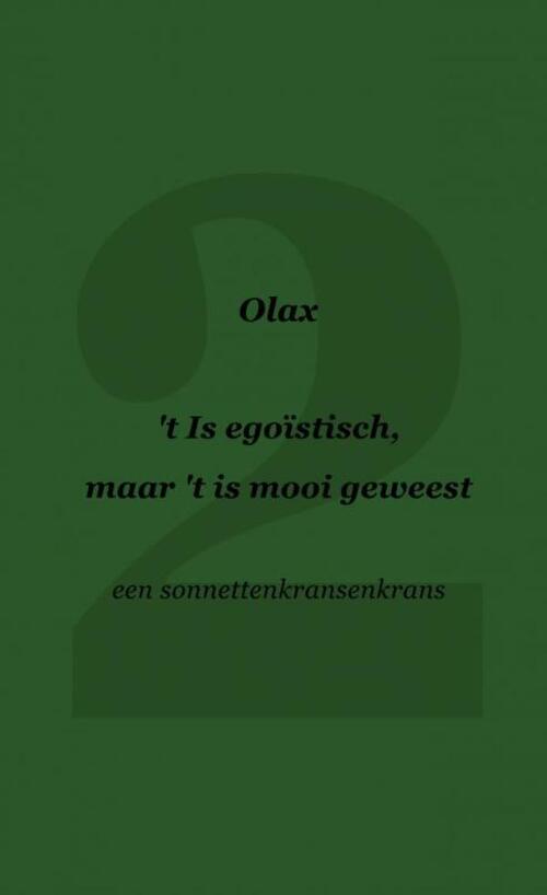 't Is egoïstisch, maar 't is mooi geweest