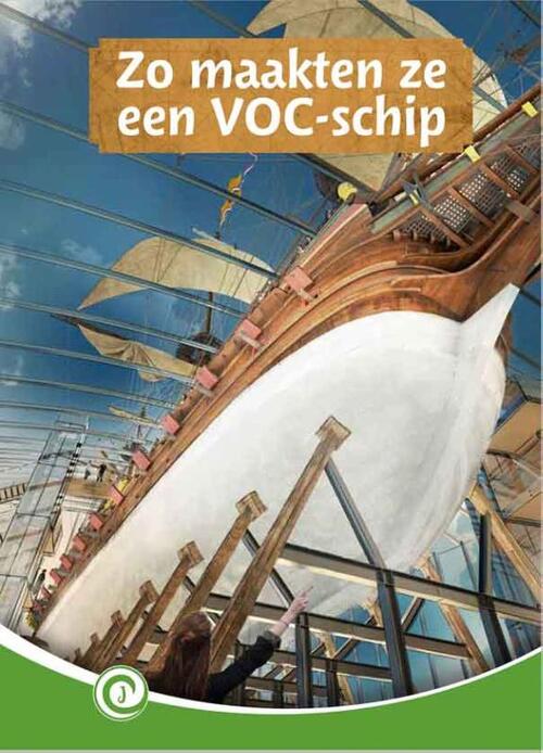 Zo maakten ze een VOC-schip