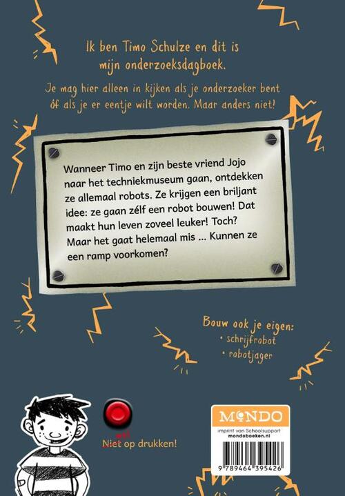 Druk niet op de rode knop anders vallen de robots aan