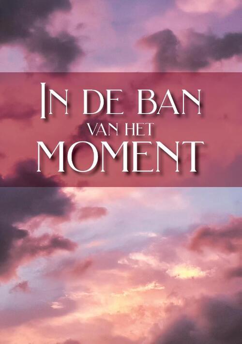 Gedichtenbundel - In de ban van het moment