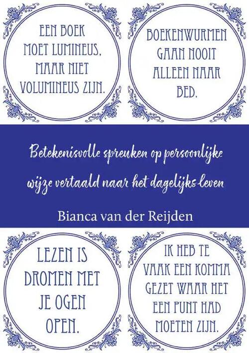 “Betekenisvolle spreuken op persoonlijke wijze vertaald naar het dagelijks leven”