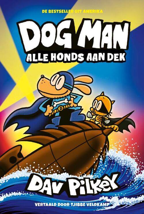 Dog Man 11 - Alle honds aan dek