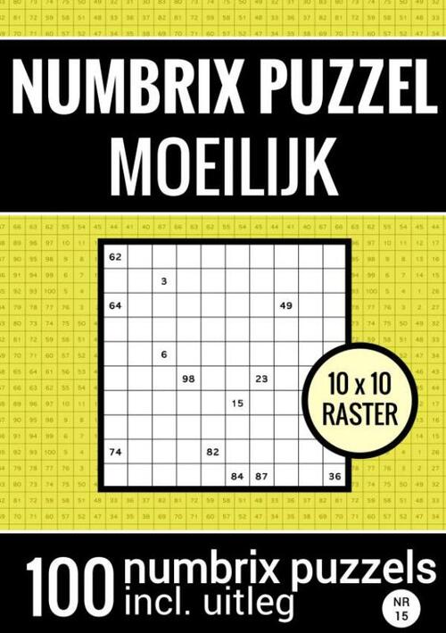 Executie Anoniem Verhuizer Numbrix Puzzel Moeilijk voor Ver Gevorderden - Puzzelboek met 100 Numbrix  Puzzels - NR.15, Puzzelboeken & Meer | Boek | 9789464658187 | Bruna