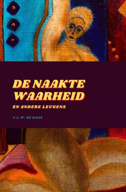 De naakte waarheid en andere leugens