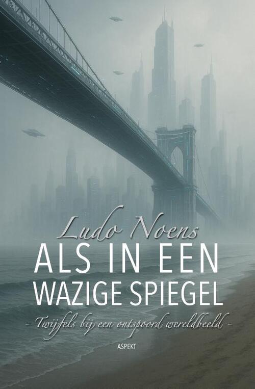 Als in een wazige spiegel