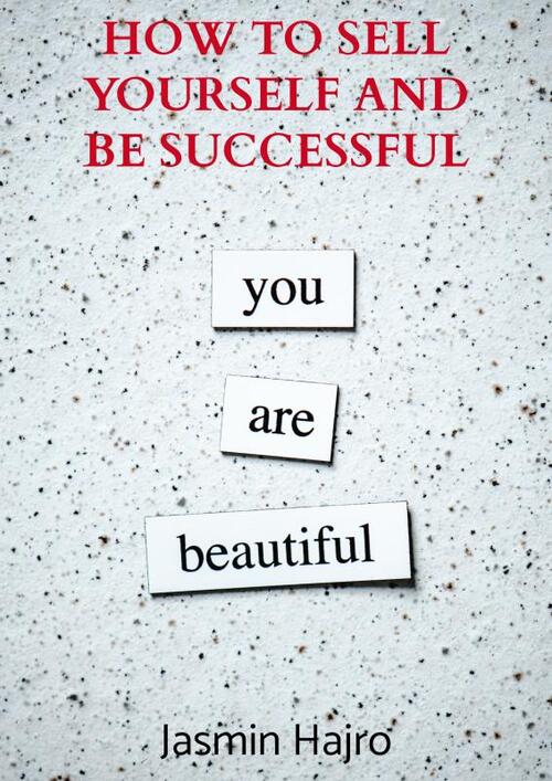 How to sell yourself and be successful