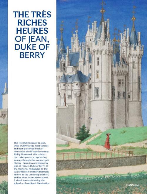 The Très Riches Heures of Jean, Duke of Berry
