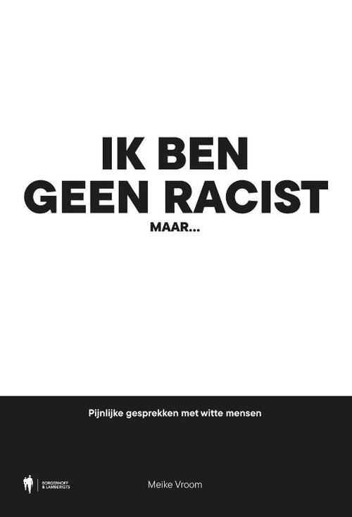 Ik ben geen racist, maar...