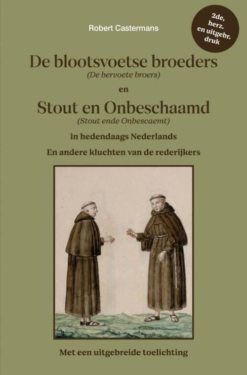 De blootsvoetse broeders (De bervoete broers) en Stout en Onbeschaamd (Stout ende Onbescaemt) in hedendaags Nederlands