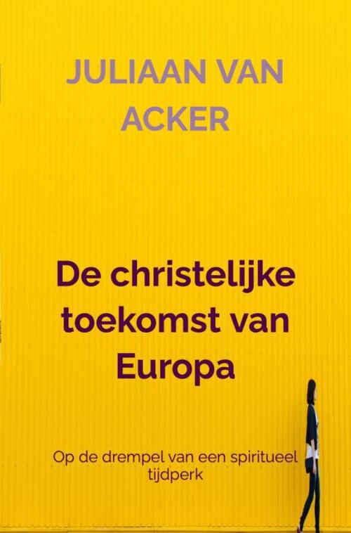 De christelijke toekomst van Europa