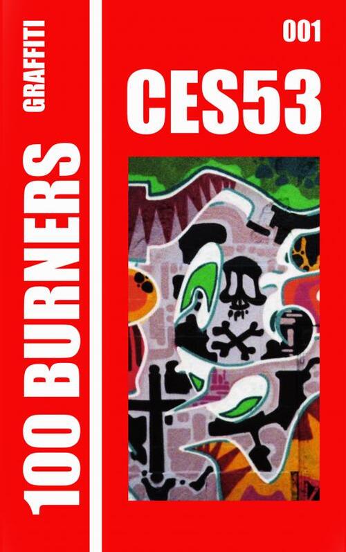 100 Graffiti Burners "CES53" 001
