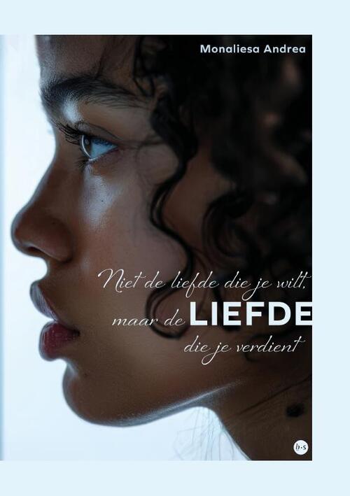 Niet de liefde die je wilt, maar de LIEFDE die je verdient