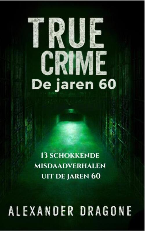 True Crime - De jaren 60