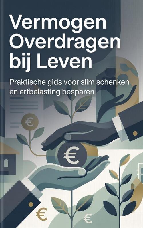 Vermogen Overdragen bij Leven