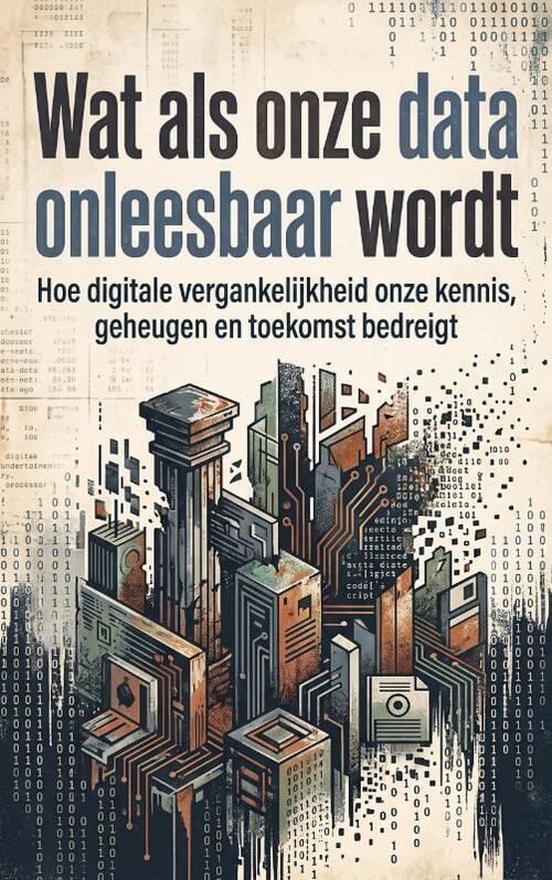 Wat als onze data onleesbaar wordt